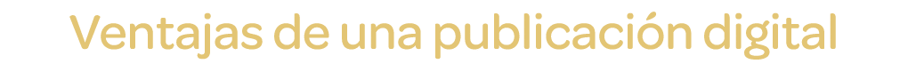 Ventajas de una publicación digital 