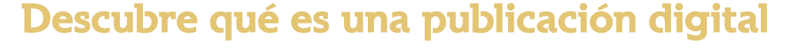 Descubre qué es una publicación digital